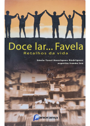 DOCE LAR... FAVELA - RETALOS DA VIDA - sebo