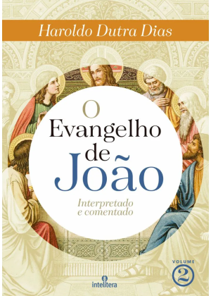 EVANGELHO DE JOAO, O VOLUME 2