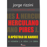 JOSE HERCULANO PIRES - O APOSTOLO DE KARDEC