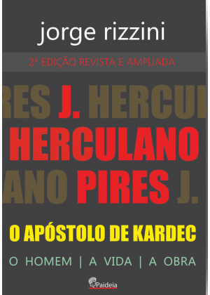 JOSE HERCULANO PIRES - O APOSTOLO DE KARDEC