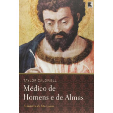 MÉDICO DE HOMENS E DE ALMAS