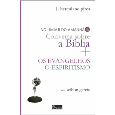 NO LIMIAR DO AMANHA (VOL 2) - CONVERSA SOBRE A BIBLIA