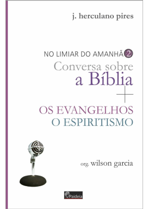 NO LIMIAR DO AMANHA (VOL 2) - CONVERSA SOBRE A BIBLIA