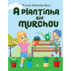 PLANTINHA QUE MURCHOU, A