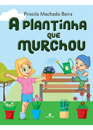 PLANTINHA QUE MURCHOU, A