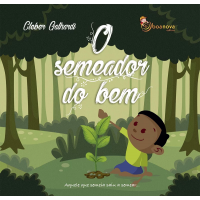 SEMEADOR DO BEM, O