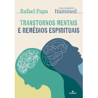 TRANSTORNOS MENTAIS E REMEDIOS ESPIRITUAIS VOL.1