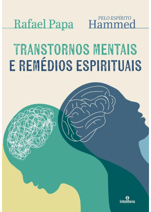 TRANSTORNOS MENTAIS E REMEDIOS ESPIRITUAIS VOL.1