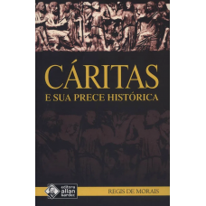 CARITAS E SUA PRECE HISTORICA
