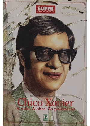 CHICO XAVIER, A VIDA, A OBRA, AS POLEMICAS - sebo