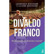 DIVALDO FRANCO MEDIUNIDADE OU DISTÚRBIO MENTAL?