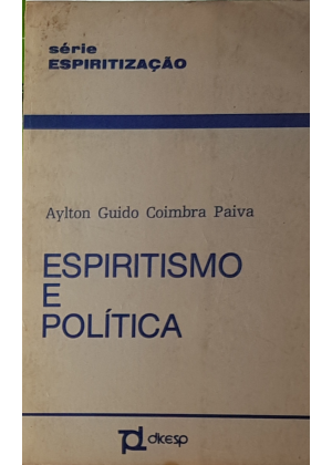 ESPIRITISMO E POLITICA - sebo