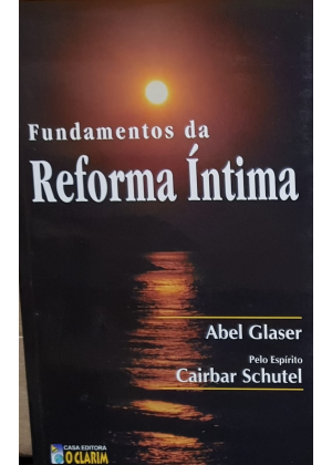 FUNDAMENTOS DA REFORMA ÍNTIMA - sebo