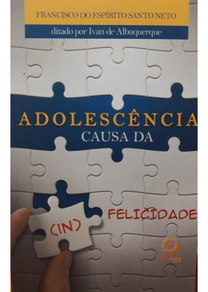 ADOLESCENCIA CAUSA DA (IN) FELICIDADE