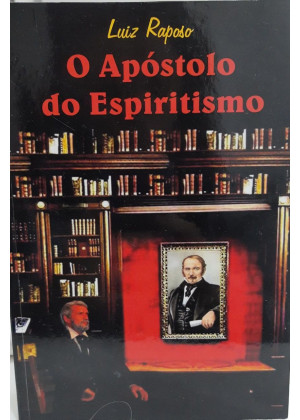 APOSTOLO DO ESPIRITISMO - O