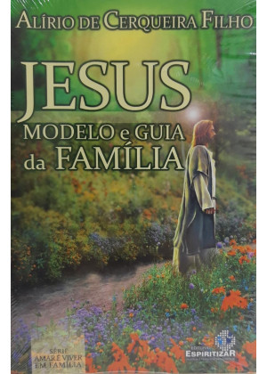 JESUS MODELO E GUIA DA FAMÍLIA