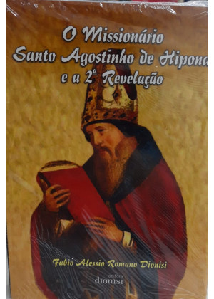 MISSIONARIO Stº AGOSTINHO DE HIPONA - e a Segunda Revelaçao
