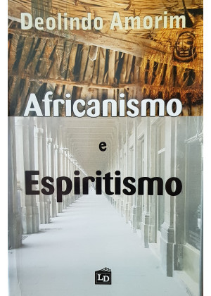 AFRICANISMO E ESPIRITISMO