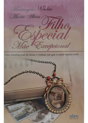 FILHO ESPECIAL - MAE EXCEPCIONAL