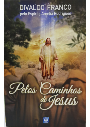 PELOS CAMINHOS DE JESUS