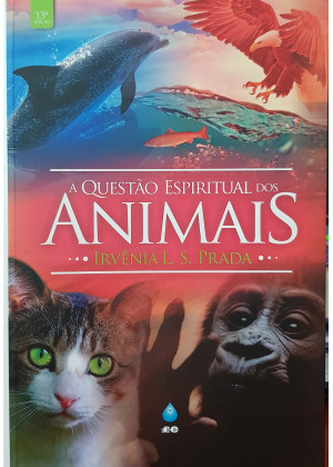 QUESTÃO ESPIRITUAL DOS ANIMAIS - A ( II ) - Novo