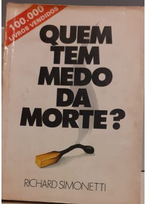 QUEM TEM MEDO DA MORTE? - sebo