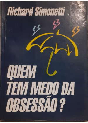 Quem tem medo da obsessão