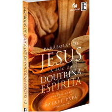 Parábolas de Jesus À Luz da Doutrina Espírita - Volume 2