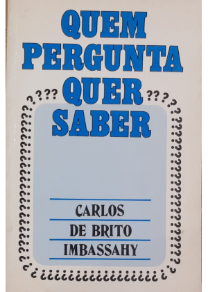 QUEM PERGUNTA QUER SABER - sebo