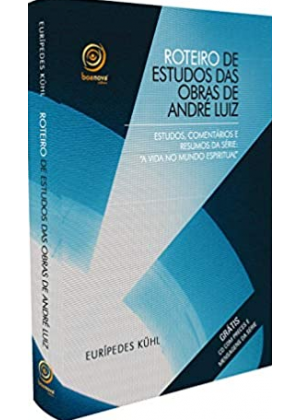 ROTEIRO DE ESTUDO DAS OBRAS DE ANDRE LUIZ